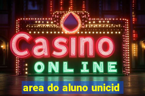 area do aluno unicid